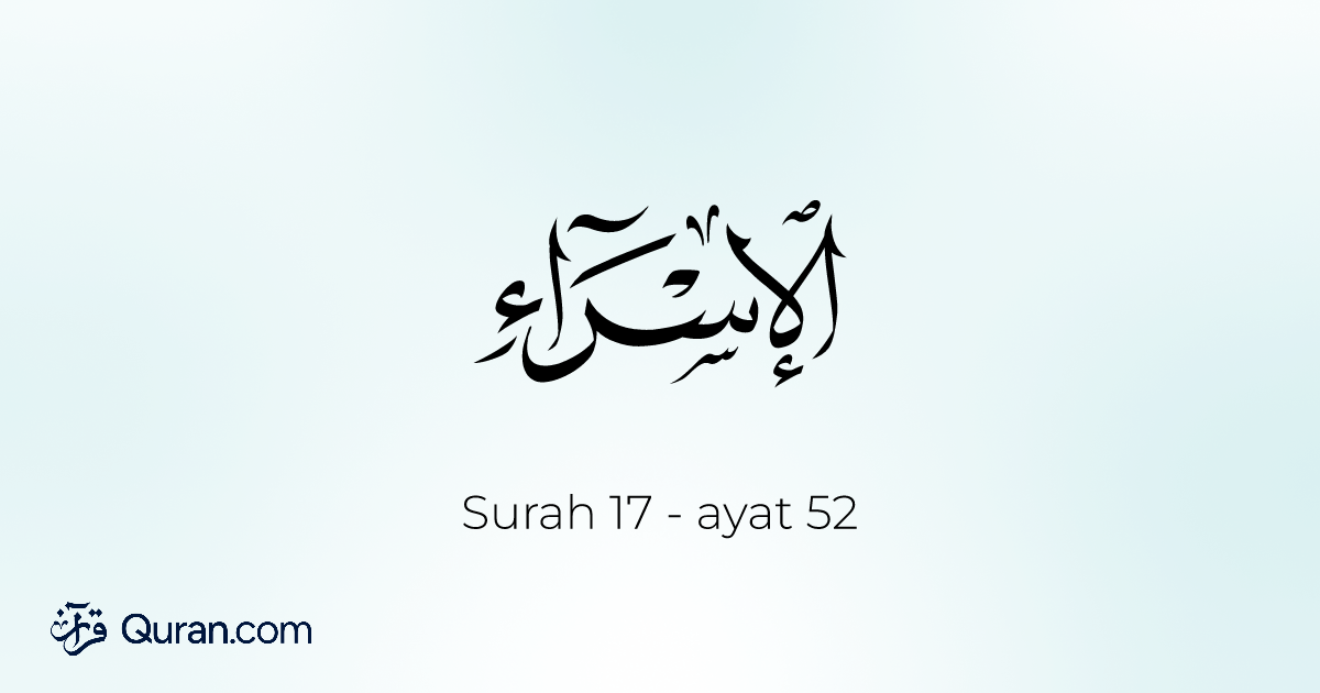 Surah Tafsir Al-Isra' - 52 - Quran.com