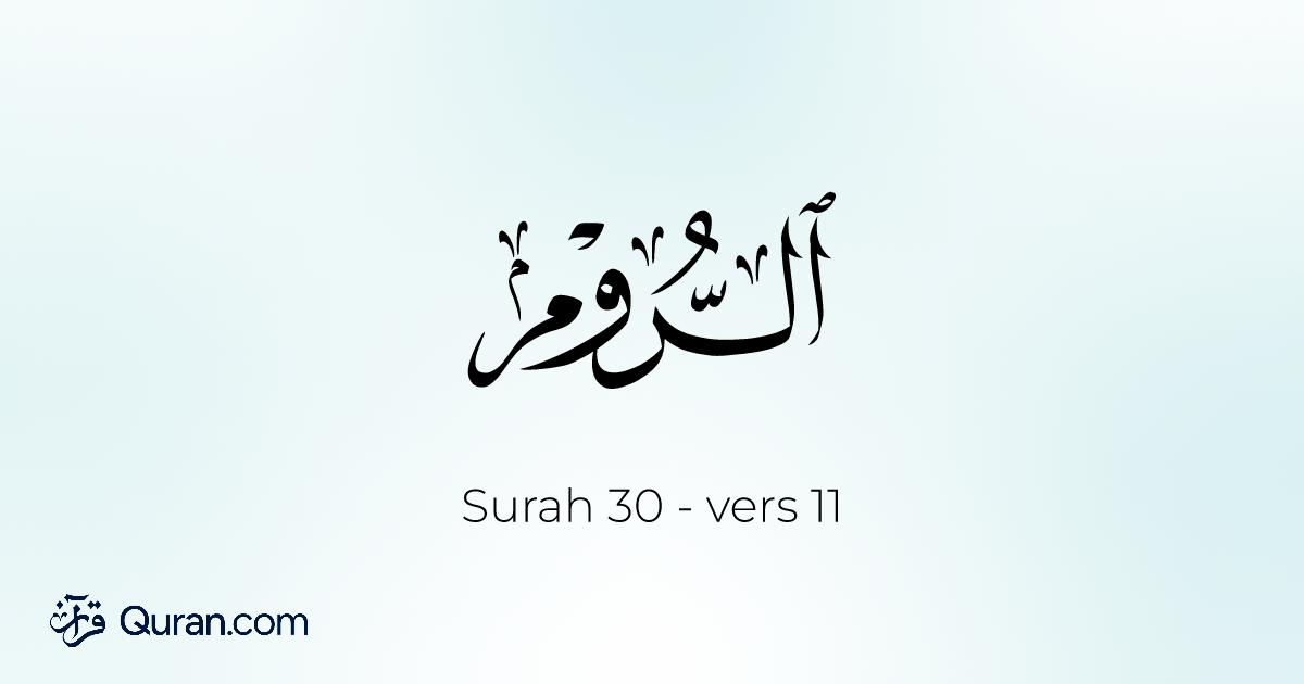 Surah Ar-Rum Ayah 11 - Lezen, Luisteren, Vertaling, Tafseer - quran ...