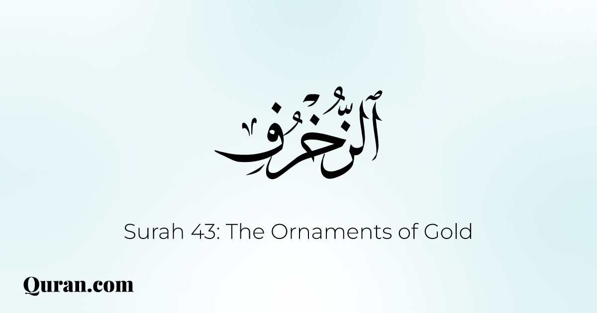 Surah Az Zukhruf 1 89 Quran